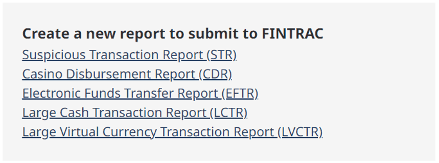 Section titled 'Create a new report to submit to FINTRAC' with links to five report types, including STR, CDR, EFTR, LCTR, and LVCTR.