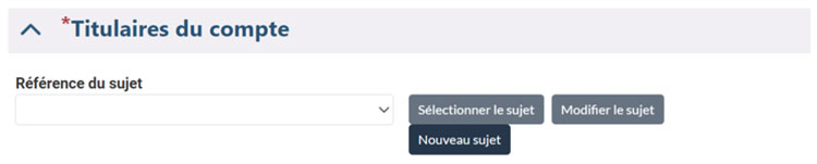 Page de la DOD à CANAFE montrant la section « Titulaires du compte » avec les options pour sélectionner, modifier et créer un sujet.