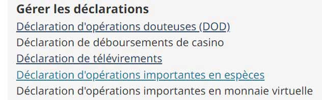 Liste des types de rapports à gérer pour le CANAFE : Déclaration d'opérations douteuses (DOD), Déclaration de déboursements de casino, Déclaration de télévirements, Déclaration d'opérations importantes en espèces, Déclaration d'opérations importantes en monnaie virtuelle